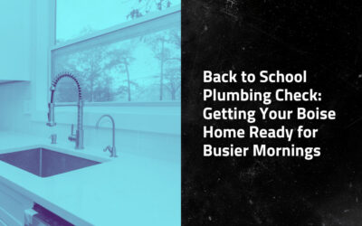 Back to School Plumbing Check: Getting Your Boise Home Ready for Busier Mornings